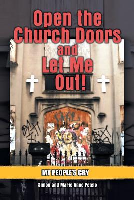 Open the Church Doors and Let Me Out! - Simon and Marie-Anne Petelo