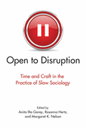 Open to Disruption: Time and Craft in the Practice of Slow Sociology