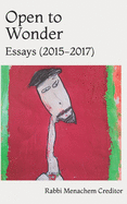 Open to Wonder: Essays: 2015-2017