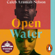 Open Water: Winner of the Costa First Novel Award 2021