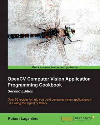 OpenCV Computer Vision Application Programming Cookbook - Laganiere, Robert