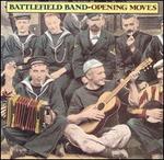 Opening Moves - The Battlefield Band