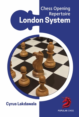 Opening Repertoire: The London System - Lakdawala, Cyrus