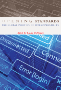 Opening Standards: The Global Politics of Interoperability