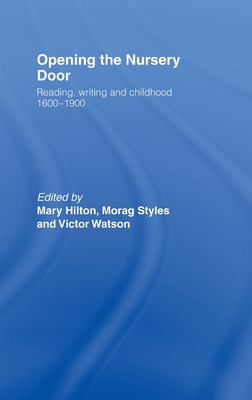 Opening The Nursery Door - Hilton, Mary, and Styles, Morag, and Watson, Victor