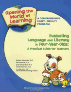 Opening the World of Language: Evaluating Language and Literacy in Four-Year-Olds: A Practical Guide for Teachers: A Comprehensive Early Literacy Program