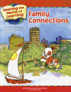 Opening the World of Learning: Family Connections: A Comprehensive Early Literacy Program