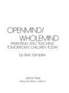 Openmind-Wholemind: Parenting and Teaching Tomorrow's Children Today