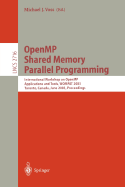 Openmp Shared Memory Parallel Programming: International Workshop on Openmp Applications and Tools, Wompat 2003, Toronto, Canada, June 26-27, 2003. Proceedings