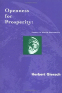 Openness for Prosperity: Essays in World Economics - Giersch, Herbert
