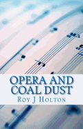 Opera and Coal Dust: A Christian Novel about a Family Reunited