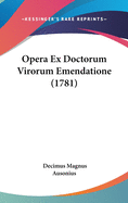 Opera Ex Doctorum Virorum Emendatione (1781)