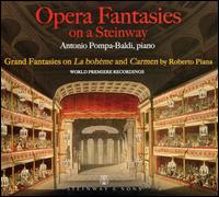 Opera Fantasies on a Steinway - Antonio Pompa-Baldi (piano)