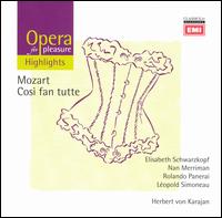 Opera for Pleasure: Mozart's Cos fan tutte [Highlights] - Elisabeth Schwarzkopf (vocals); Lopold Simoneau (vocals); Lisa Otto (vocals); Nan Merriman (vocals);...