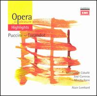 Opera for Pleasure: Puccini's Turandot (Highlights) - Jos Carreras (vocals); Michel Snchal (vocals); Mirella Freni (vocals); Montserrat Caball (vocals); Paul Plishka (vocals);...