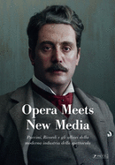 Opera Meets New Media: Puccini, Ricordi and the Rise of the Modern Entertainment Industry