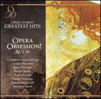 Opera Obsession! Act IV - Brigitte Fassbaender (mezzo-soprano); Cecilia Fusco (vocals); Claire Watson (soprano); Eberhard Wchter (baritone);...