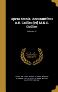 Opera Omnia. Accurantibus A.B. Caillau [Et] M.N.S. Guillon; Volumen 41