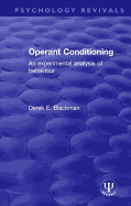 Operant Conditioning: An Experimental Analysis of Behaviour