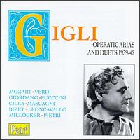 Operatic Arias and Duets 1939-1942 - Beniamino Gigli (vocals); Giuseppe Noto (baritone); Maria Caniglia (vocals); Rina Gigli (soprano)