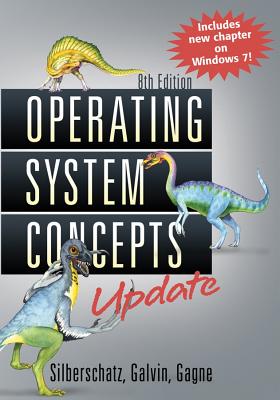 Operating System Concepts - Silberschatz, Abraham, and Gagne, Greg, and Galvin, Peter B.