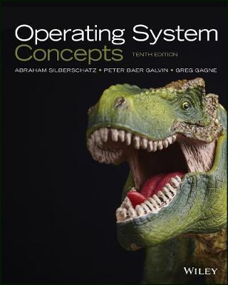 Operating System Concepts - Silberschatz, Abraham, and Gagne, Greg, and Galvin, Peter B.