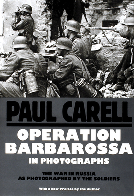 Operation Barbarossa in Photographs - Carell, Paul