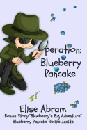 Operation Blueberry Pancake: Bonus Story: Blueberry's Big Adventure