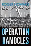 Operation Damocles: Israel's Secret War Against Hitler's Scientists 1951-1967