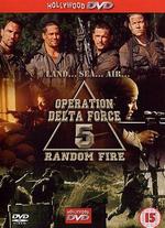 Operation Delta Force 5: Random Fire - Yossi Wein