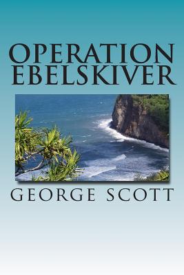 Operation Ebelskiver - Scott, George