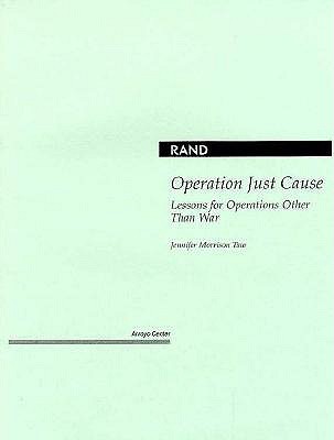 Operation Just Cause: Lessons for Operations Other Than War - Rand Corporation