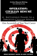 Operation: Resume: 4-Battlefield Phases to a Targeted Civilian Resume