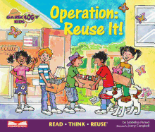 Operation: Reuse It!: Reuse, Reduce, Recycle Volume 2