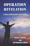 Operation Revelation: A Teen's Script to Earth's Final Curtain