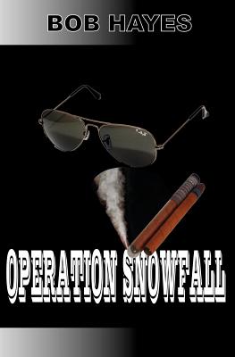 Operation Snowfall - Hayes, Bob