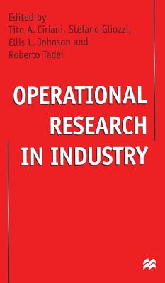 Operational Research in Industry - Ciriani, Tito, and Gliozzi, S. (Editor), and Johnson, E. (Editor)