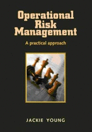 Operational Risk Management: The Practical Application of a Qualitative Approach