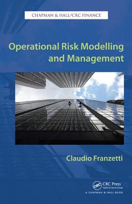 Operational Risk Modelling and Management - Franzetti, Claudio