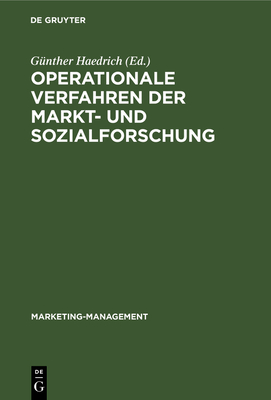 Operationale Verfahren der Markt- und Sozialforschung - Haedrich, G?nther (Editor), and Kuss, Alfred (Contributions by), and Streitberg, Bernd (Contributions by)