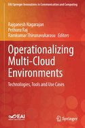 Operationalizing Multi-Cloud Environments: Technologies, Tools and Use Cases