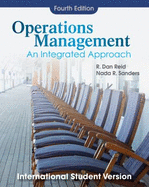 Operations Management: An Integrated Approach - Reid, R. Dan, and Sanders, Nada R.