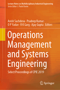 Operations Management and Systems Engineering: Select Proceedings of Cpie 2018