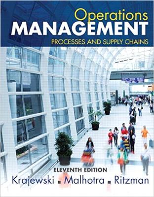 Operations Management: Processes and Supply Chains, Student Value Edition - Krajewski, Lee J, and Malhotra, Manoj K, and Ritzman, Larry P