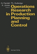 Operations Research in Production Planning and Control: Joint German/US Conference on "Recent Developments and New Perspectives of Operations Research in the Area of Production Planning and Control" : Revised Selected Papers