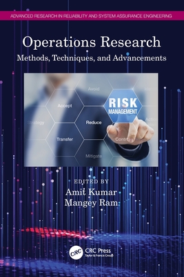 Operations Research: Methods, Techniques, and Advancements - Kumar, Amit (Editor), and Ram, Mangey (Editor)