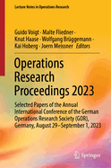 Operations Research Proceedings 2023: Selected Papers of the Annual International Conference of the German Operations Research Society (GOR), Germany, August 29 - September 1, 2023