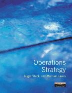 Operations Strategy - Slack, Nigel, Professor