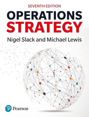 Operations Strategy - Slack, Nigel, and Lewis, Mike