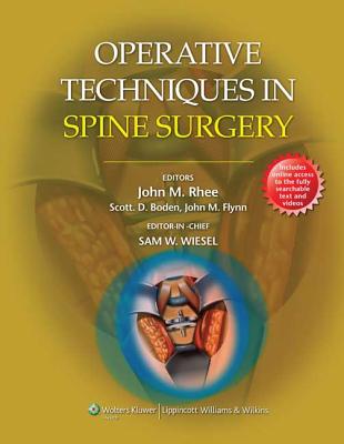 Operative Techniques in Spine Surgery with Access Code - Wiesel, Sam W, MD, and Rhee, John, and Boden, Scott D, Dr., MD